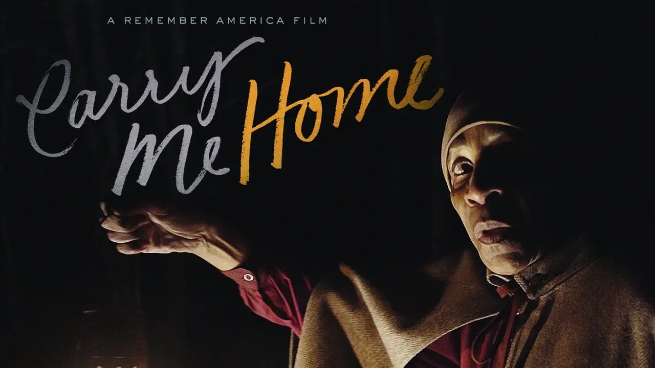 Carry Me Home: A Remember America Film