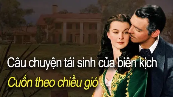 Câu chuyện luân hồi kỳ lạ của biên kịch "Cuốn theo chiều gió."