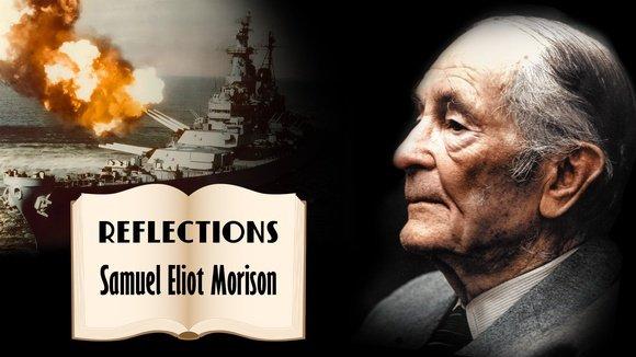 Reflections: Samuel Eliot Morison
