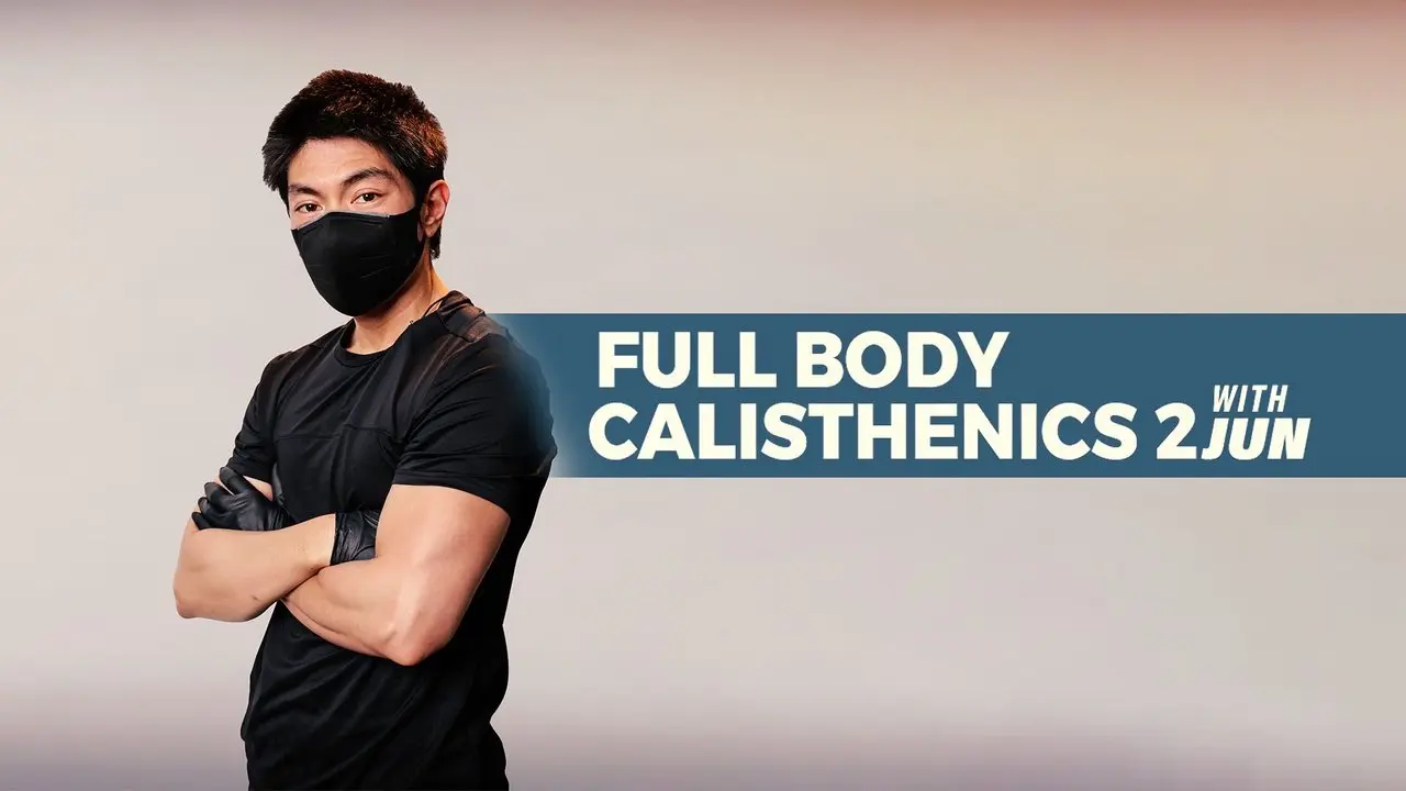 Full Body Calisthenics 2 with Jun