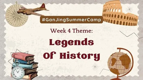 Week 4 Theme: Legends Of History