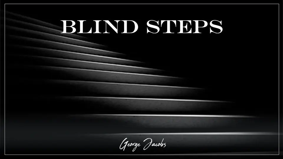 Blind Steps- Inspirational- HipHop- George Jacobs-(Official Music Video)