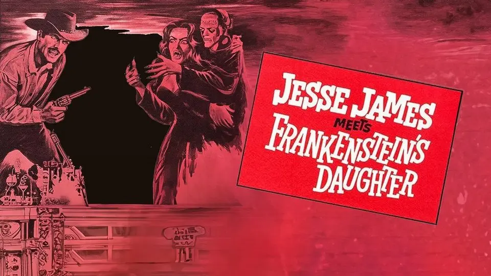 Jesse James meets Frankenstein's Daughter