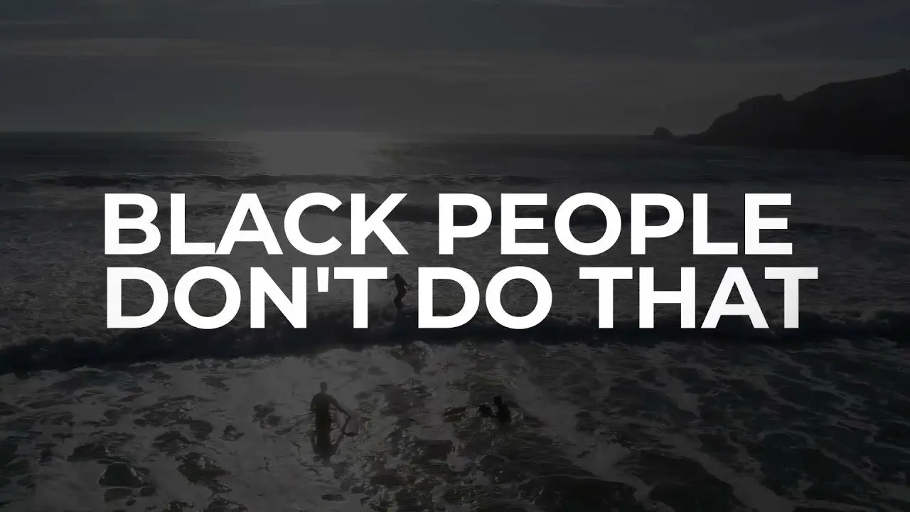 Black People Don’t Do That
