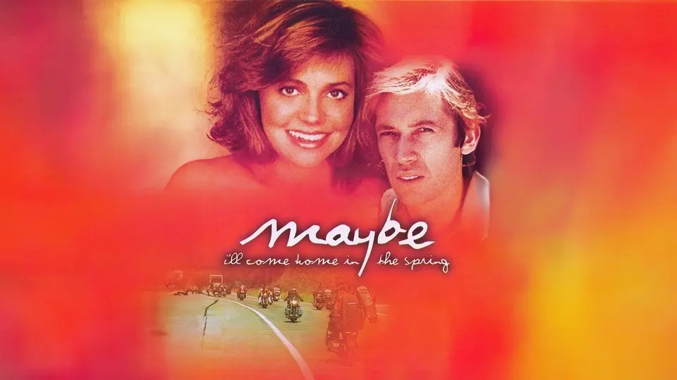 Maybe I'll Come Home in the Spring