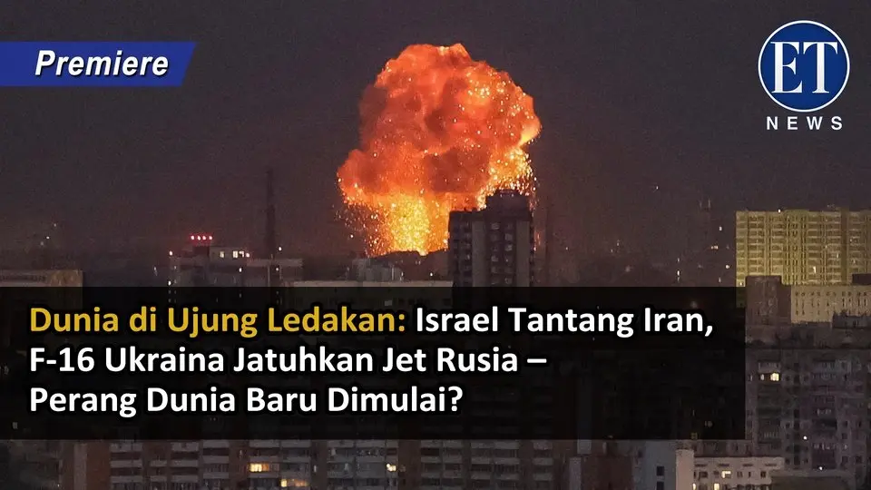 Dunia Makin Kacau: Israel Tantang Iran, F-16 Ukraina Jatuhkan Jet Rusia – Perang Dunia Baru Dimulai?