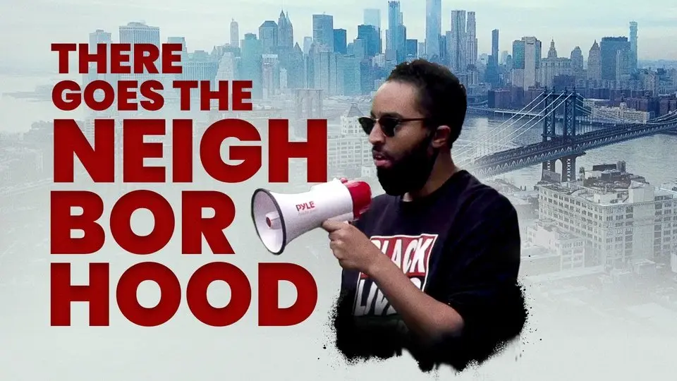 There Goes The Neighborhood