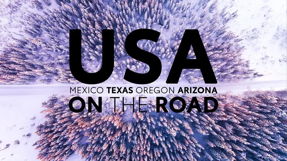 USA on the Road: Mexico, Texas, Oregon, Arizona