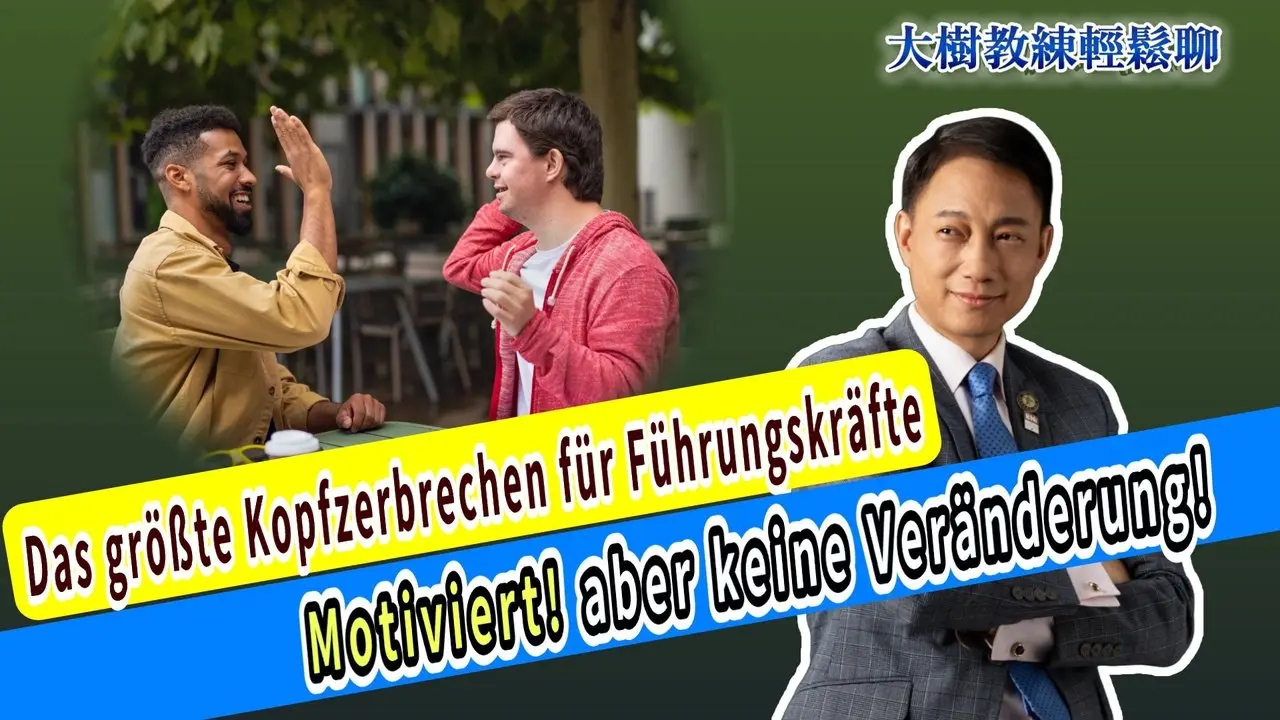 Das größte Kopfzerbrechen für Führungskräfte: Motiviert !aber keine Veränderung!