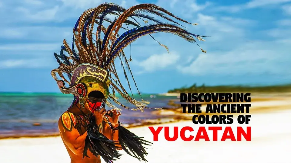 Discovering the Ancient Colors of Yucatan