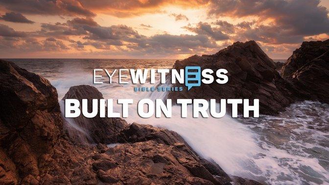Eyewitness Bible: Built on Truth