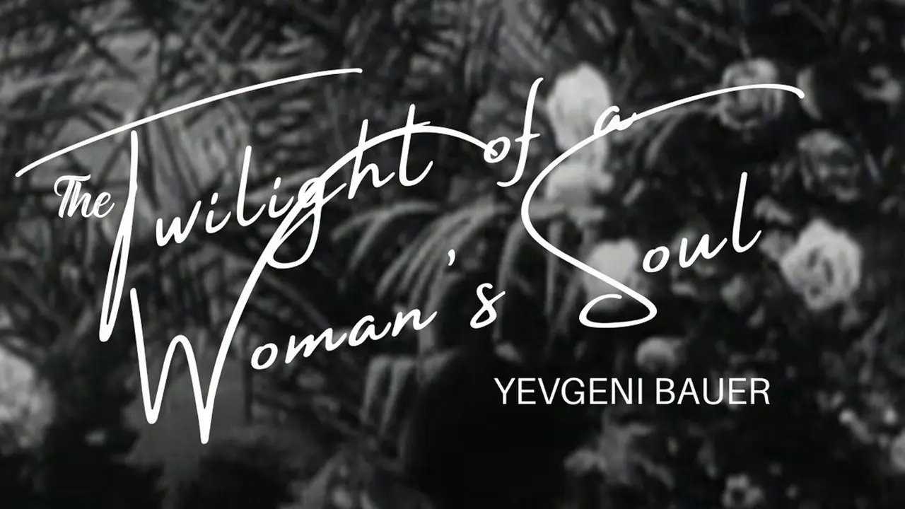 The Twilight Of A Woman's Soul (Sumerki zhenskoy dushi)